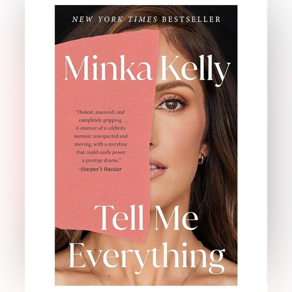 TELL ME EVERYTHING Hardback Book by Minka Kelly Autobiography Book
